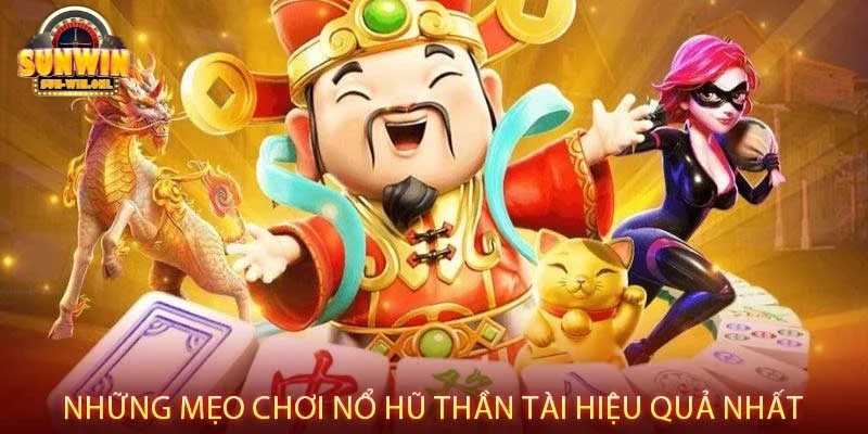 Mẹo để dành chiến thắng tại nổ hũ thần tài của cao thủ