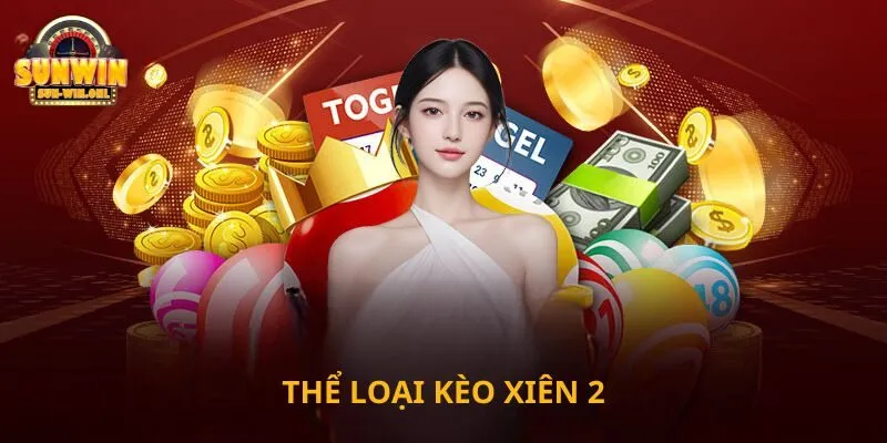 Thể loại kèo xiên 2